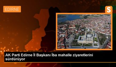 AK Parti Edirne Vilayet Lideri Belgin İba, Barutluk Mahallesi’ni ziyaret etti