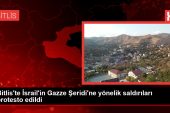 Bitlis’te İsrail’in Gazze Şeridi’ne yönelik akınları protesto edildi
