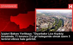 İçişleri Bakanı Yerlikaya: “Diyarbakır Lice Kıyıköy kırsalında, 1’i turuncu 2’si gri kategoride olmak üzere 3 terörist etkisiz hale getirildi.