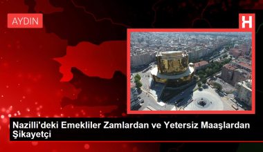 Nazilli’deki Emekliler Artırımlardan ve Yetersiz Maaşlardan Şikayetçi
