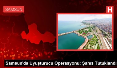 Samsun’da Uyuşturucu Operasyonu: Şahıs Tutuklandı