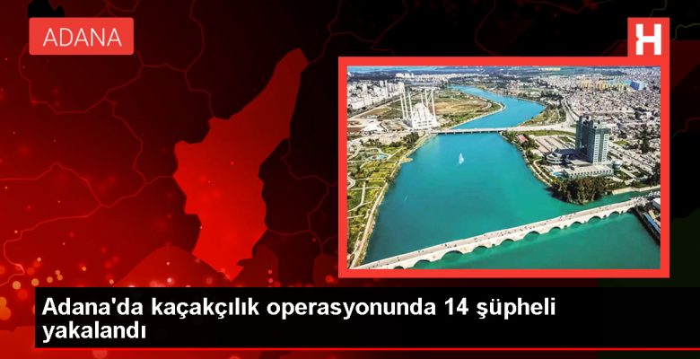 Adana’da Kaçak Eser Operasyonunda 14 Kuşkulu Gözaltına Alındı