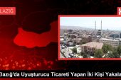 Elazığ’da Uyuşturucu Ticareti Yapan İki Kişi Yakalandı