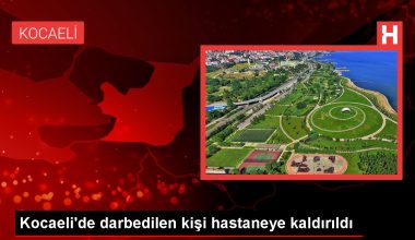Gebze’de bir kişi darbedildi, hastaneye kaldırıldı