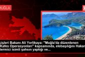 İçişleri Bakanı Ali Yerlikaya: “Muğla’da düzenlenen “Kafes Operasyonları” kapsamında, elebaşılığını Hakan Germici isimli şahsın yaptığı ve…
