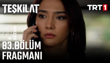 Teşkilat YENİ KISIM (4. DÖNEM 83. BÖLÜM) ne vakit, fragman yayınlandı mı? Teşkilat yeni kısım ne vakit başlıyor, bu akşam var mı?