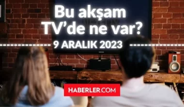 BUGÜN (9 ARALIK CUMARTESİ) HANGİ DİZİLER VAR? Bu akşam TV’de hangi programlar, diziler oynuyor? 9 ARALIK ATV, KANAL D, FOX, STAR, SHOW, TRT 1, TV8