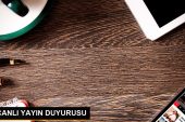 CANLI YAYIN DUYURUSU