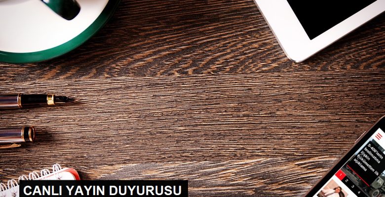 CANLI YAYIN DUYURUSU