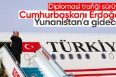 Cumhurbaşkanı Erdoğan bugün Yunanistan’a gidecek