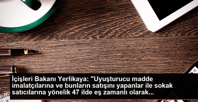 İçişleri Bakanı Yerlikaya: “NARKOGÜÇ-40 Operasyonunda 1 ton 156 kg uyuşturucu ve 14 milyon 200 bin hap ele geçirildi”