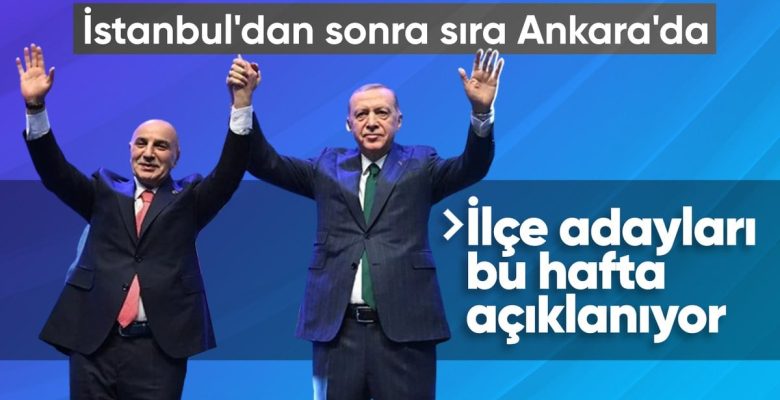 AK Parti Ankara ilçe adayları Çarşamba günü aşikâr olacak