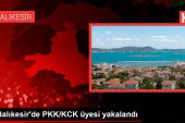 Balıkesir’de PKK/KCK üyesi yakalandı