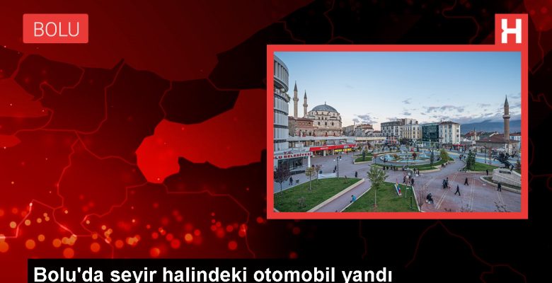 Bolu’da seyir halindeki arabada çıkan yangın söndürüldü