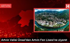 Artvin Valisi Cengiz Ünsal, Artvin Fen Lisesi’ni ziyaret etti