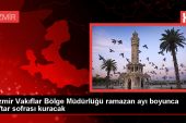 İzmir ve Manisa’da Ramazan Ayı Boyunca İftar Verilecek
