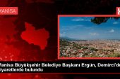 Manisa Büyükşehir Belediye Lideri Cengiz Ergün Demirci’de Ziyaretler Gerçekleştirdi
